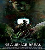 Sequence Break (2018)