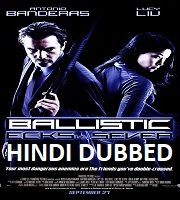 Ballistic: Ecks vs. Sever Hindi Dubbed