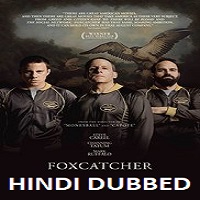 Foxcatcher Hindi Dubbed