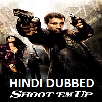 Shoot 'Em Up Hindi Dubbed