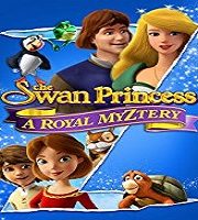 The Swan Princess: A Royal Myztery (2018)