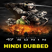 47 Ronin Hindi Dubbed