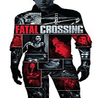 Fatal Crossing (2017)