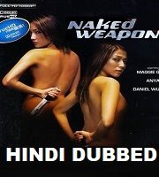 Naked Weapon Hindi Dubbed