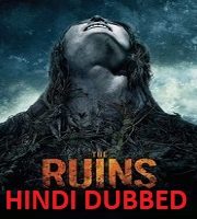 The Ruins Hindi Dubbed