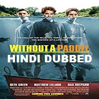 Without a Paddle Hindi Dubbed