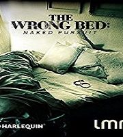 The Wrong Bed: Naked Pursuit (2018)