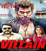 Kaun Hai Villain Hindi Dubbed