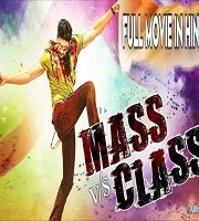 Mass vs Class Hindi Dubbed