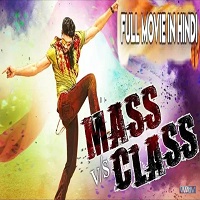 Mass vs Class Hindi Dubbed