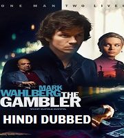 The Gambler Hindi Dubbed