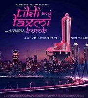 Tikli and Laxmi Bomb (2017)