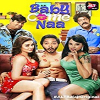 Baby Come Naa (2018) Season 1 All Episodes