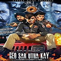 Geo Sar Utha Kay (2017)