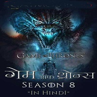 Game of Thrones (2019) Season 8 Hindi Dubbed Complete