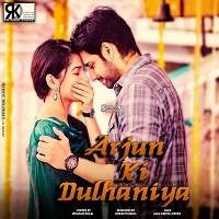 Arjun Ki Dulhaniya (Chi La Sow) Hindi Dubbed