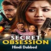 Secret Obsession Hindi Dubbed