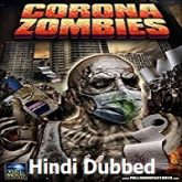 Corona Zombies Hindi Dubbed