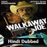 Walkaway Joe Hindi Dubbed