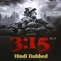 3:15 am Hindi Dubbed