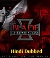 Blade the Iron Cross Hindi Dubbed