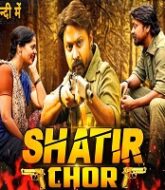 Shatir Chor Hindi Dubbed