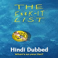 The F**k It List Hindi Dubbed