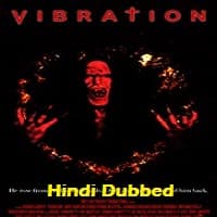 Vibration Hindi Dubbed