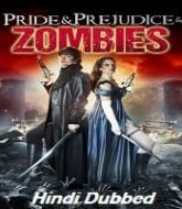 Pride and Prejudice and Zombies Hindi Dubbed