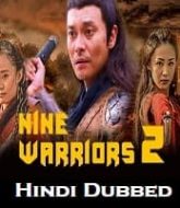 Nine Warriors: Part 2 Hindi Dubbed