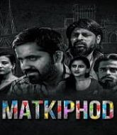 Matkiphod (2021) Hindi Season 1