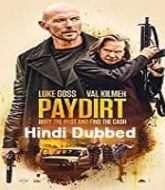 Paydirt Hindi Dubbed