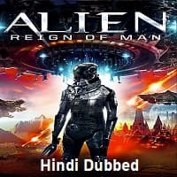 Alien Reign of Man Hindi Dubbed