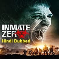 Inmate Zero Hindi Dubbed