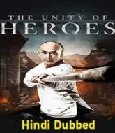 The Unity of Heroes Hindi Dubbed