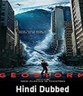 Geostorm Hindi Dubbed