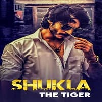 Shukla The Tiger (2021) Hindi Season 1