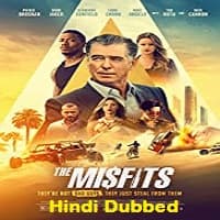 The Misfits Hindi Dubbed