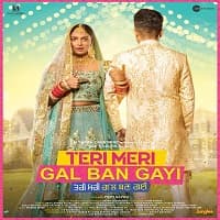 Teri Meri Gal Ban Gayi (2022)