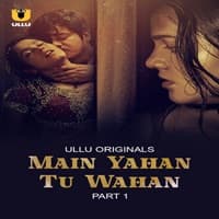 Main Yahan Tu Wahan (Part 1)