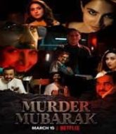 Murder Mubarak (2024)