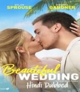 Beautiful Wedding (2024) Hindi Dubbed