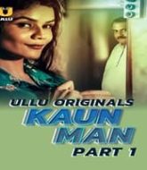 Kaun Man (Part 1)