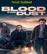 Blood for Dust (2024) Hindi Dubbed