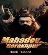 Mahadev Ka Gorakhpur (2024) Hindi Dubbed