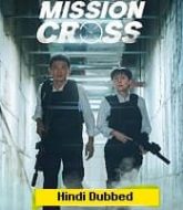 Mission Cross (2024) Hindi Dubbed