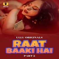 Raat Baaki Hai (Part 2)