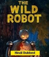 The Wild Robot (2024) Hindi Dubbed