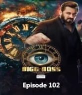 Bigg Boss (2025) Episode 102 Hindi Season 18