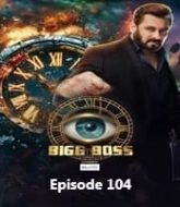 Bigg Boss (2025) Episode 104 Hindi Season 18